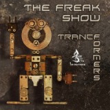TrancFormers Lyrics The Freak Show