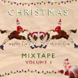 Christmas Mixtape, Volume 1 Lyrics Wild Child