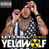 Let's Roll (Single) Lyrics YelaWolf