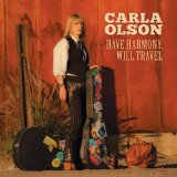 Have Harmony, Will Travel Lyrics Carla Olson