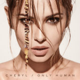 Only Human Lyrics Cheryl