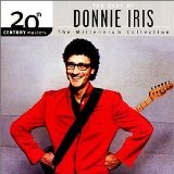 20th Century Masters The Millennium Collection The Best Of Donnie Iris Lyrics Donnie Iris