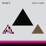 Trust A Robot Lyrics Exray's