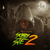 Its A Scary Site 2 (Mixtape) Lyrics Fredo Santana
