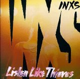 Listen Like Thieves Lyrics INXS