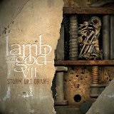 VII: Sturm und Drang Lyrics Lamb Of God