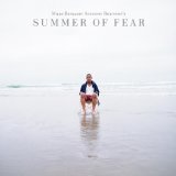 Summer Of Fear Lyrics Miles Benjamin Anthony Robinson
