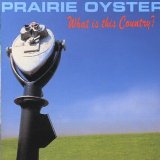 What is this country? Lyrics Prairie Oyster