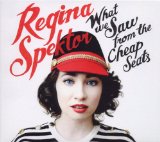 What We Saw from the Cheap Seats Lyrics Regina Spektor