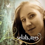 Selah Rees Lyrics Selah Rees