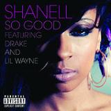 So Good (Single) Lyrics Shanell