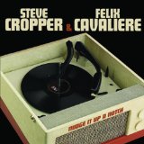 Steve Cropper & Felix Cavaliere