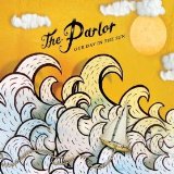 Our Day In the Sun Lyrics The Parlor
