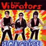Energize Lyrics The Vibrators