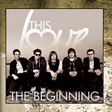 The Beginning (EP) Lyrics This Love