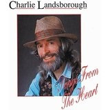 Songs From the Heart Lyrics Charlie Landsborough