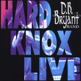 Hard Knox Live Lyrics D.B. Bryant Band