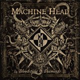 Bloodstone & Diamonds Lyrics Machine Head