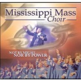 Not by Might Nor by Power Lyrics Mississippi Mass Choir