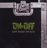 Don't Forget the Roll Lyrics ON-OFF