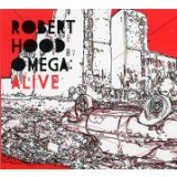 Omega: Alive Lyrics Robert Hood