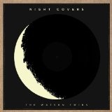 Night Covers (EP) Lyrics The Watson Twins