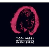 Heart Burns Lyrics Tom Gabel