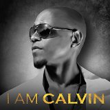 I Am Calvin Lyrics Calvin Richardson