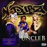 Uncle B Lyrics N-Dubz