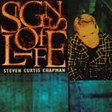 Signs Of Life Lyrics Steven Curtis Chapman