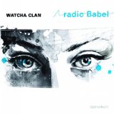 Radio Babel Lyrics Watcha Clan