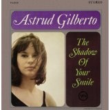 The Shadow Of Your Smile Lyrics Astrud Gilberto