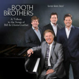 A Tribute to the Songs of Bill & Gloria Gaither Lyrics Booth Brothers
