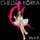 The E.P. Lyrics Chelsea Korka