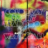 Every Teardrop Is A Waterfall (EP) Lyrics Coldplay
