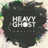Heavy Ghost Lyrics DM Stith