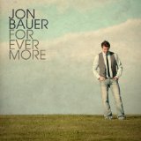 Forevermore Lyrics Jon Bauer