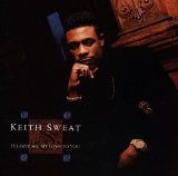 I'll Give All My Love To You Lyrics Keith Sweat