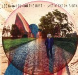 Last Night On Earth Lyrics Lee Ranaldo and the Dust