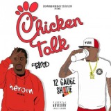 Chicken Talk Lyrics Lil Blood & 12 Gauge Shotie