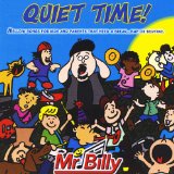 Quiet Time! Lyrics Mr. Billy