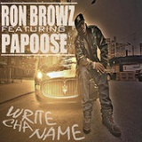 Write Cha Name (Single) Lyrics Ron Browz
