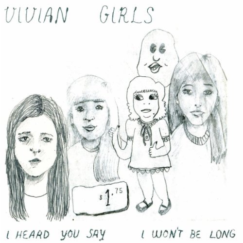 I Heard You Say (Single) Lyrics Vivian Girls
