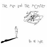 The Man and The Monster Lyrics Ali Ingle