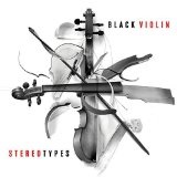 Stereotypes Lyrics Black Violin