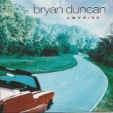 Joyride Lyrics Bryan Duncan