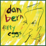 Fifty Eggs Lyrics Dan Bern
