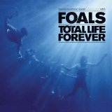 Total Life Forever Lyrics Foals