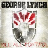 Kill All Control Lyrics George Lynch