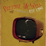 Prepare Me Well: An Introduction to Jeff Lang Lyrics Jeff Lang